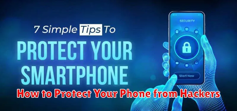 How to Protect Your Phone from Hackers