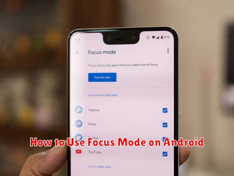 How to Use Focus Mode on Android