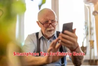 Smartphone Tips for Elderly Users