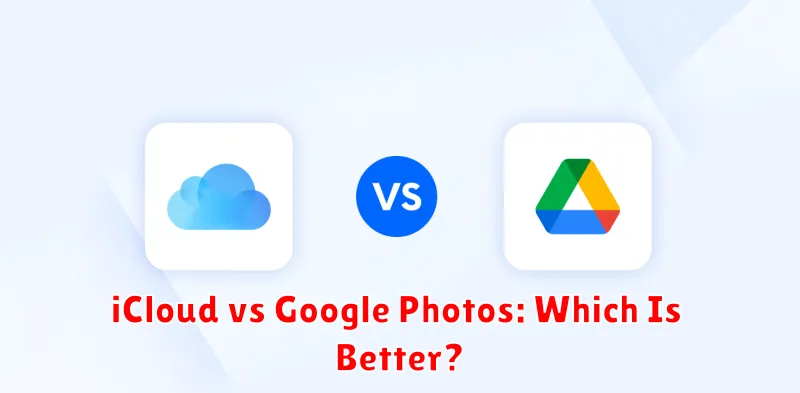 iCloud vs Google Photos: Which Is Better?